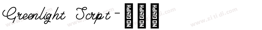 Greenlight Script字体转换 Greenlight Script字体转换